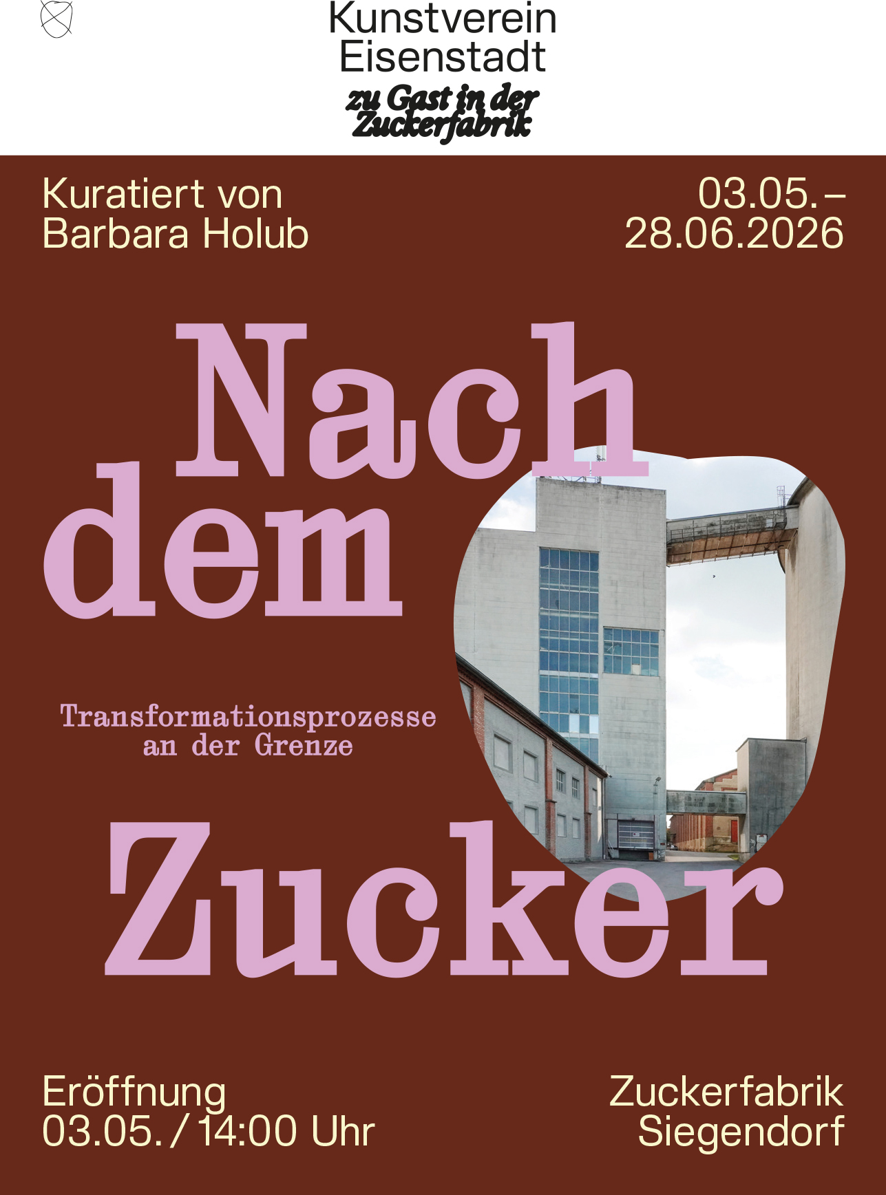 "After the Sugar - Processes of Transformation at the Border"/ Kunstverein Eisenstadt at the Sugar Factory Siegendorf/ Opening: May 3, 2 pm