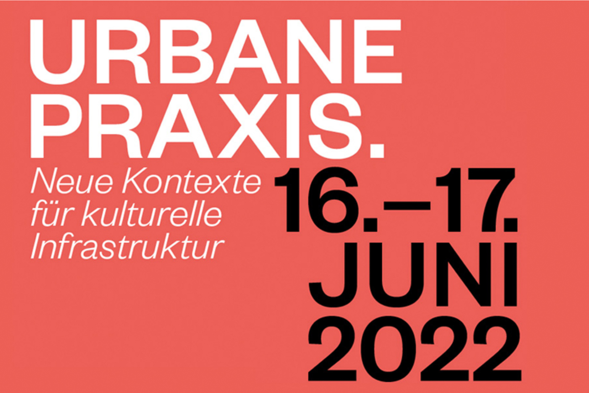 Urbane Praxis_Neue Kontexte für kulturelle Infrastruktur: Symposium, 16.6.-17.6., GfZK Leipzig